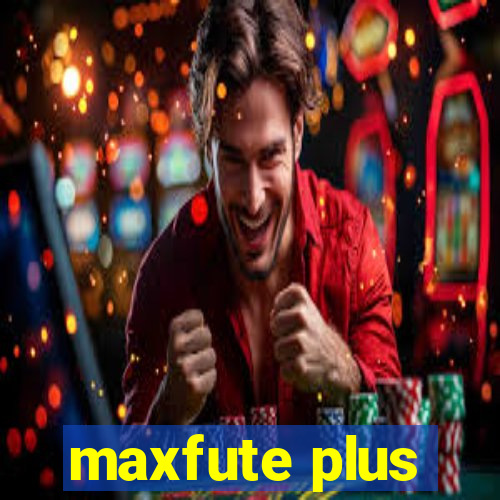 maxfute plus